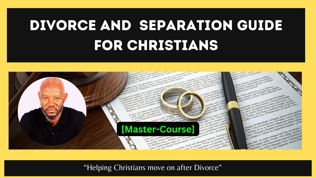Divorce and Separation Guide for Christians: Master Course