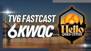 KWQC Fastcast: Tuesday, June 10 (p.m.)