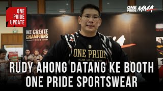 Rudy Ahong Datang Ke Booth One Pride Sportswear| One Pride Update