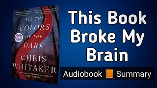 Download lagu All the Colors of the Dark by Chris Whitaker | Book summary | Audiobook