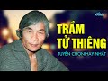 Nhạc sĩ Trầm Tử Thiêng - Tuyển Tập Những Sáng Tác Hay Nhất của Nhạc sĩ Trầm Tử Thiêng