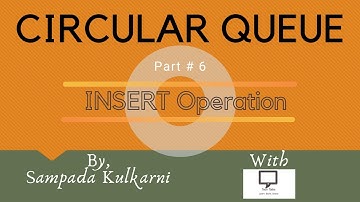 Insert Operation | Part 6 | Circular Queue | Data Structures