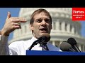 Jim Jordan, Who Pelosi Rejected From Serving On January 6th Committee, Lashes Out At Democrats