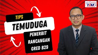 Tips Temuduga Penerbit Rancangan Gred B29