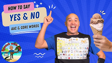 Yes! No! | Learn Core Words: Yes, No, I, Do | AAC, Speech Therapy & Early Language for Kids