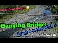 Binalot Trail Part3! The Hanging Bridge! Calumpang Laguna