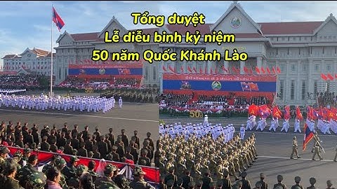 Tổng duyệt Lễ diễu binh kỷ niệm 50 năm Quốc Khánh Lào 🇱🇦  #laos 