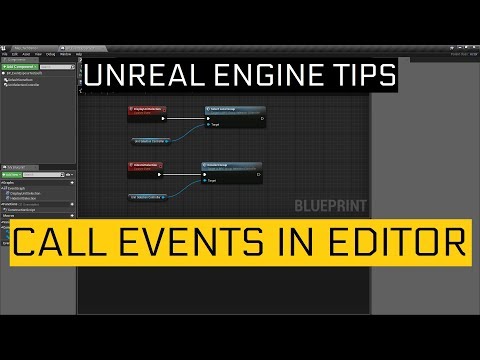 Unreal Engine Tips #5 | Call Events in Editor