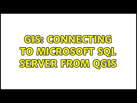 GIS: Connecting to Microsoft SQL Server from QGIS