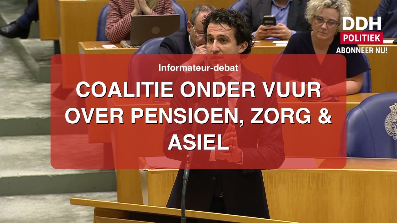 Informateur-debat: Coalitie onder Vuur over Pensioen, Zorg & Asiel