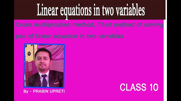 Cross multiplication method of solving pair of linear equations in two variables.