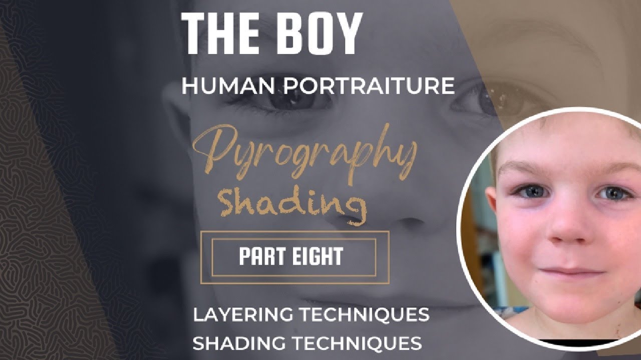 Human Portrait Pyrography The Boy - Human Portraiture with Pyrography - Part 8 - YouTube