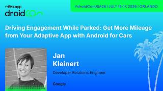 Get More Mileage From Your Adaptive App With Android for Cars - Jan Kleinert | droidcon USA 2026