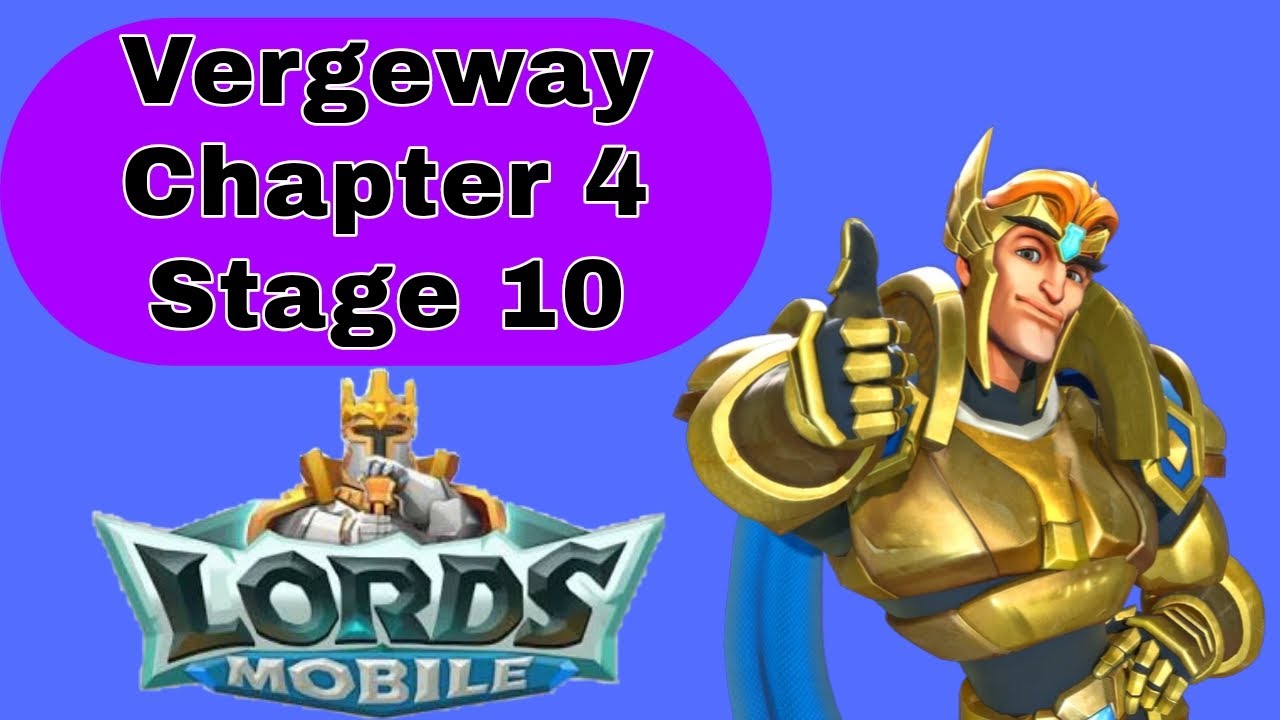 Lords Mobile Vergeway Verge Guardian Chapter 4 Stage 10