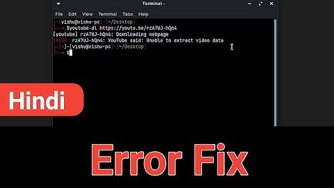 youtube dl unable to extract video data fix in Hindi