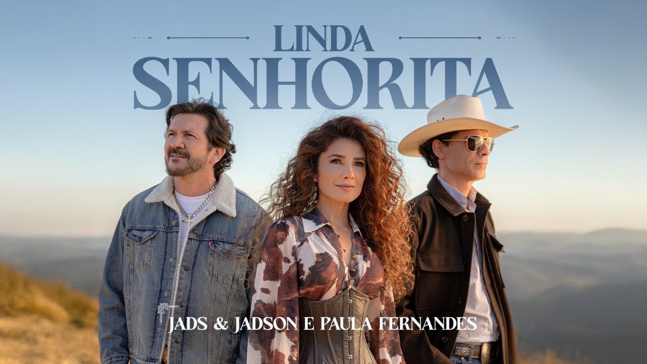 Jads e Jadson e @paulafernandes - Linda Senhorita (Clipe Oficial)