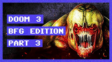 DOOM 3 BFG EDITION Immersive (No Commentary) Gameplay Walkthrough | Part 3: Alpha Labs Sector 2