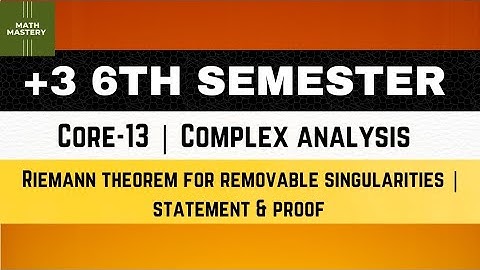 Lect-26 | Riemann Theorem for removable singularity | Theorem proof