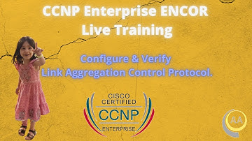 Lecture-30:Configure and Verify LACP.