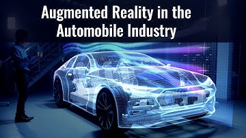 Augmented Reality in the Automobile Industry