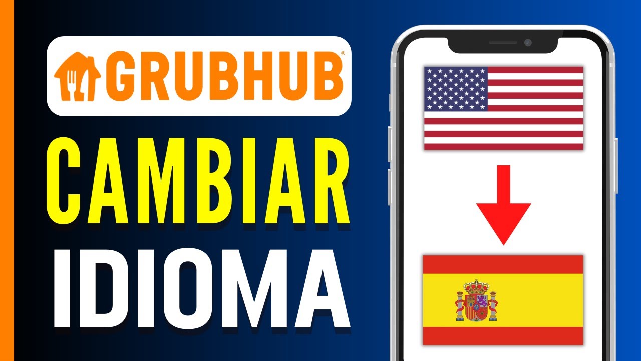 Cómo cambiar Grubhub al español en tu teléfono