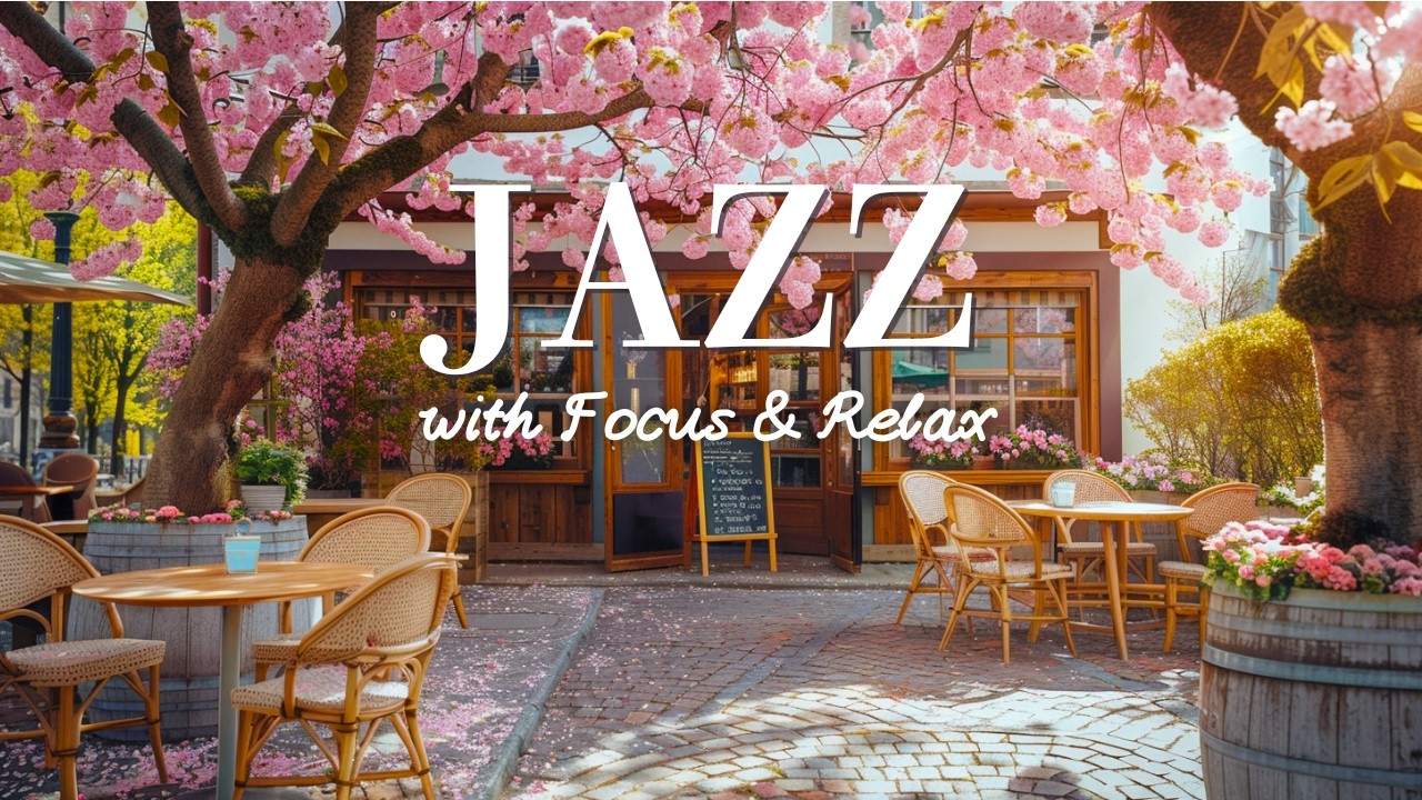 Spring Jazz Café Ambience 🌸 | Study & Focus Music