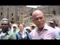 Martelly en colre contre le dlabrement de la citadelle
