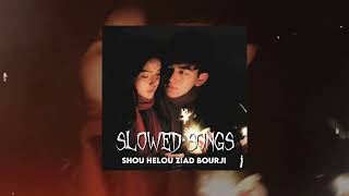 Shou Helou Ziad Bourji Slowed      