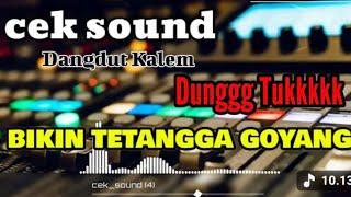 Cek sound dangdut kalem dunggg tukkk bikin tetangga goyang