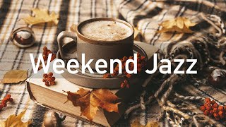 Weekend Jazz : November Good Mood Cafe Background Music for Autumn Season, Chilling, Resting