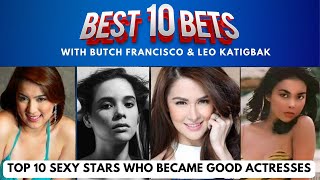 Top 10 Sexy Stars Who Became Good Actresses | Best 10 Bets