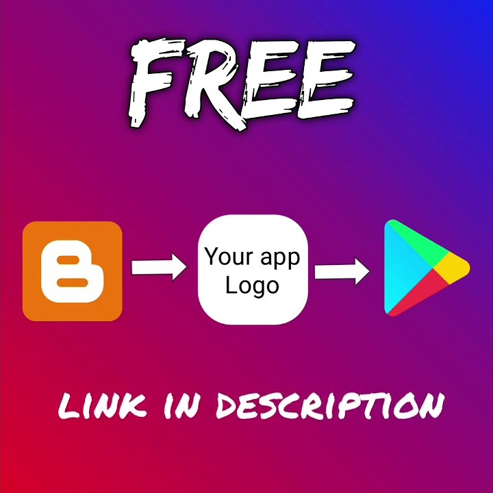 convert-you-blogger-in-to-a-app-and-publish-it-on-google-play-store-for