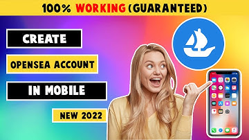 OpenSea Unleashed: How to Create OpenSea Account in Mobile on iOS & Android
