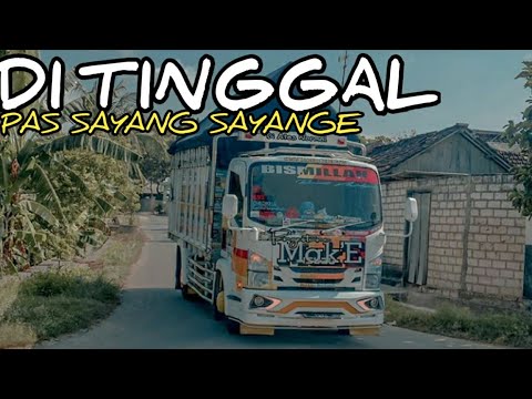 Safira Inema - Di Tinggal Pas Sayang Sayange || Versi Truk Mbois