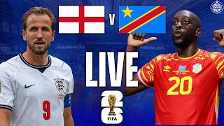 ENGLAND V DR CONGO | FIFA WORLD CUP 2026 LIVE