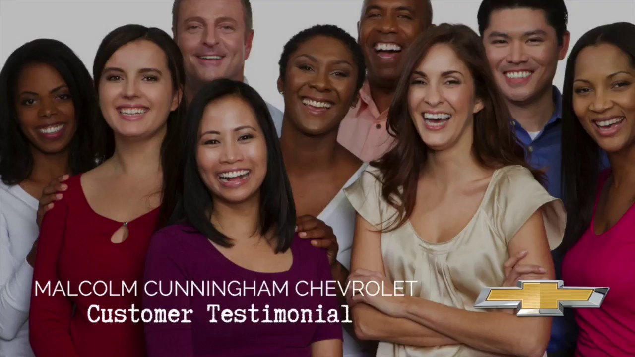 Malcolm Cunningham Chevrolet - Customer Testimonial