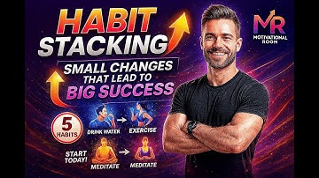 Habit Stacking: Small Changes That Lead to Big Success