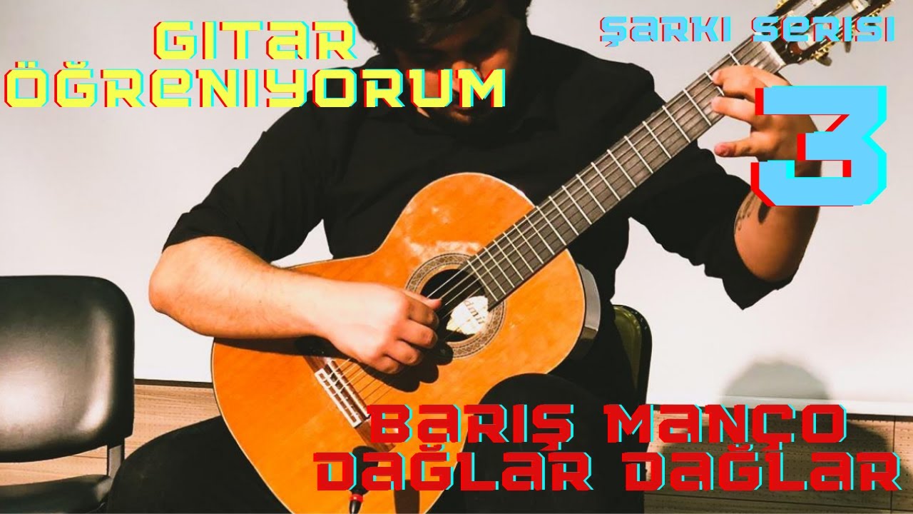 Gitar Öğreniyorum   Barış Manço Dağlar Dağlar