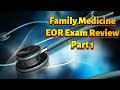 Family medicine eor exam review part 1