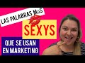 💋¡Las Palabras Más Sexys que se usan en Marketing!😏