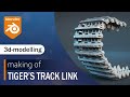 Making of Tiger Tank Track Link in Blender 3.0