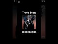 goosebumps | Travis Scott