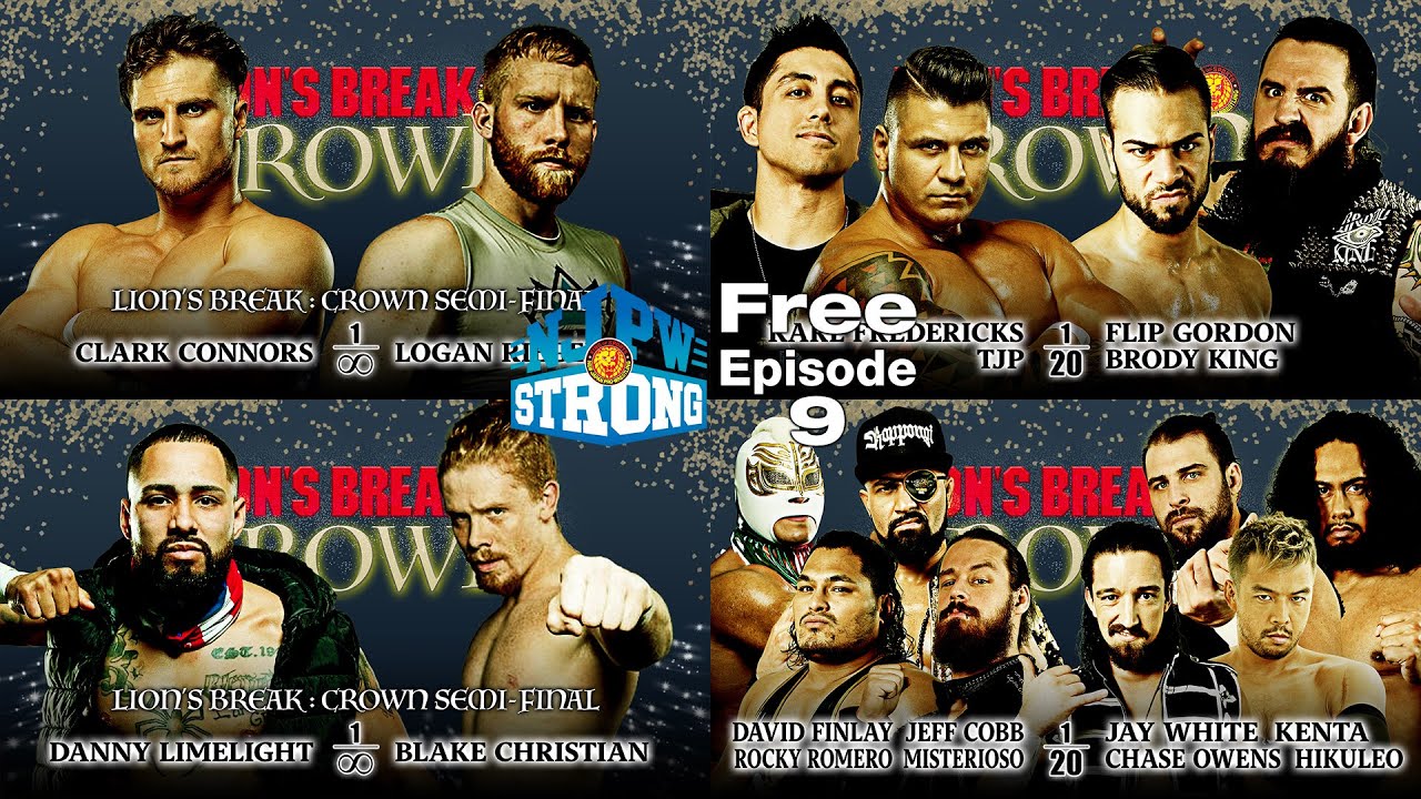 過去大会フル公開】NJPW STRONG Ep-9 / LION'S BREAK: CROWN Part-2