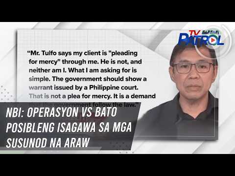 NBI: Operasyon vs Bato posibleng isagawa sa mga susunod na araw | TV Patrol