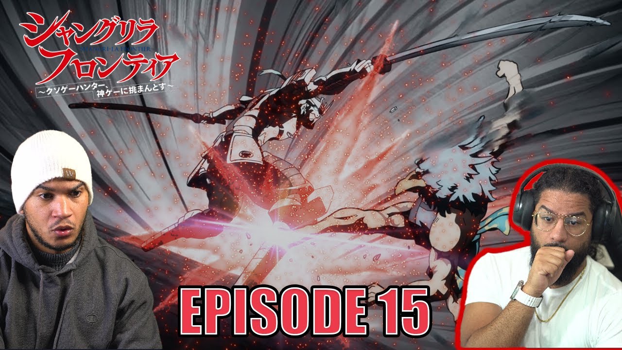 ShangriLa Frontier Episode 15 Reaction YouTube