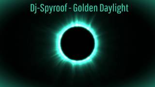 Dj-Spyroof - Golden Daylight
