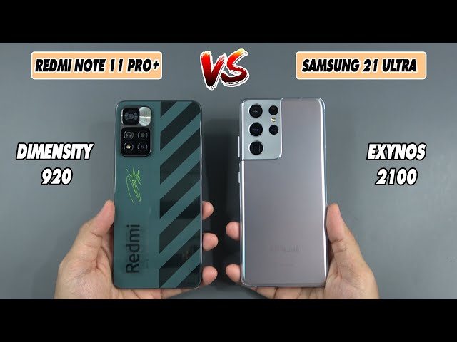 Xiaomi Redmi Note 11 Pro Plus vs Samsung Galaxy S21 Ultra 5G | SpeedTest  and Camera comparison - YouTube