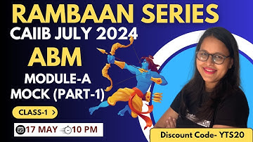 CAIIB 2024 | ABM MODULE A - PART 1 MOCK | Rambaan Series | Ambitious Baba