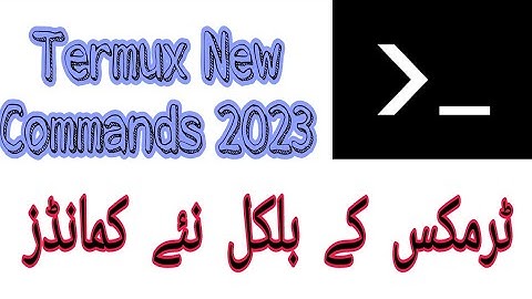 Termux New Commands 2023