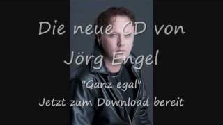 Jörg Engel &quot;Ganz egal&quot; die neue Single...